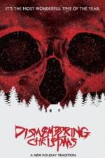 Watch Dismembering Christmas 123MovieFree