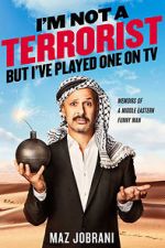 Watch Maz Jobrani: I\'m Not a Terrorist, But I\'ve Played One on TV 123MovieFree