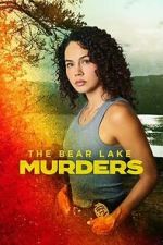 Watch The Bear Lake Murders 123MovieFree