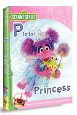 Watch Sesame Street: Abby & Friends - P Is for Princess 123MovieFree