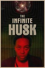 Watch The Infinite Husk 123MovieFree