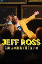 Watch Jeff Ross: Take a Banana for the Ride 123MovieFree