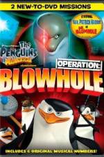 Watch The Penguins of Madagascar Operation Blowhole 123MovieFree