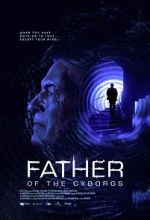 Watch The Father of the Cyborgs 123MovieFree