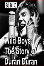 Watch Wild Boys: The Story of Duran Duran 123MovieFree