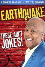 Watch Earthquake: These Ain't Jokes 123MovieFree