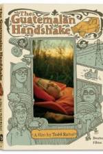 Watch The Guatemalan Handshake 123MovieFree