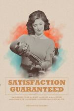 Watch Satisfaction Guaranteed (Short 2017) 123MovieFree