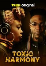 Watch Toxic Harmony 123MovieFree