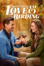 Watch Adventures in Love & Birding 123MovieFree