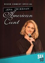 Watch Jena Friedman: American Cunt (TV Special 2016) 123MovieFree