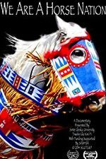 Watch We Are a Horse Nation 123MovieFree