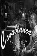 Watch Casablanca: An Unlikely Classic 123MovieFree