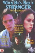 Watch When He's Not a Stranger 123MovieFree