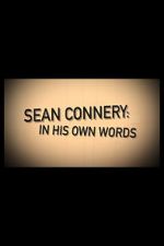 Watch Sean Connery: In His Own Words 123MovieFree