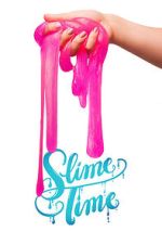 Watch Slime Time 123MovieFree