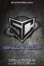 Watch Space Cop 123MovieFree