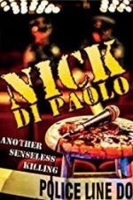 Watch Nick Di Paolo: Another Senseless Killing 123MovieFree