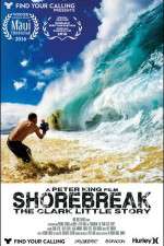 Watch Shorebreak The Clark Little Story 123MovieFree