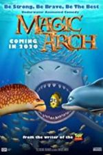 Watch Magic Arch 3D 123MovieFree