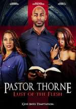 Watch Pastor Thorne: Lust of the Flesh 123MovieFree