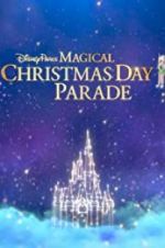 Watch Disney Parks Magical Christmas Day Celebration 123MovieFree