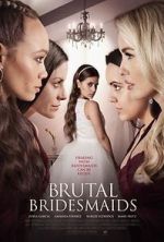 Watch Brutal Bridesmaids 123MovieFree