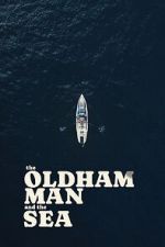 Watch The Oldham Man and the Sea 123MovieFree