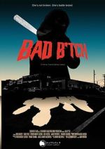 Watch Bad B*tch 123MovieFree