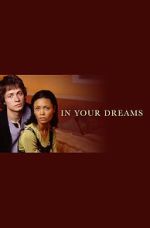 Watch In Your Dreams 123MovieFree