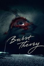 Watch Burst Theory 123MovieFree