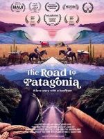 Watch The Road to Patagonia 123MovieFree