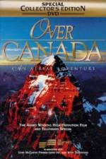 Watch Over Canada An Aerial Adventure 123MovieFree