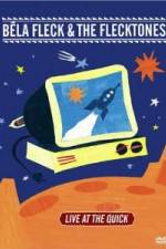 Watch Bela Fleck and the Flecktones - Live at the Quick 123MovieFree