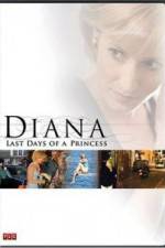 Watch Diana Last Days of a Princess 123MovieFree