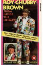 Watch Roy Chubby Brown From Inside the Helmet 123MovieFree