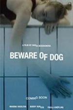 Watch Beware of Dog 123MovieFree