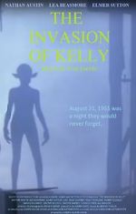 Watch The Invasion of Kelly 123MovieFree