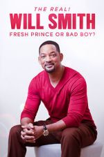 Watch The Real! Will Smith: Fresh Prince or Bad Boy? 123MovieFree