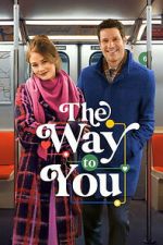 Watch The Way to You 123MovieFree