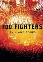 Watch Foo Fighters: Skin and Bones 123MovieFree