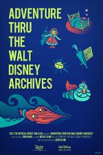 Watch Adventure Thru the Walt Disney Archives 123MovieFree