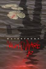 Watch Waterfront Nightmare 123MovieFree
