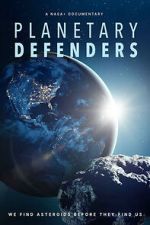 Watch Planetary Defenders 123MovieFree