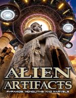 Watch Alien Artifacts: Pyramids, Monoliths and Marvels 123MovieFree