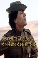 Watch Storyville: Mad Dog - Gaddafi's Secret World 123MovieFree