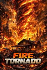 Watch Fire Tornado 123MovieFree