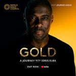 Watch Gold: A Journey with Idris Elba 123MovieFree