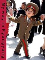 Watch My Way in Pyongyang 123MovieFree