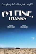 Watch I\'m Fine, Thanks 123MovieFree